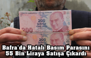 Bafra’da hatalı basım parasını 55 bin liraya...