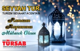 Seyyah Tur'dan Bayram Mesajı