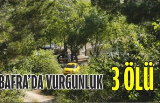 BAFRA'DA VURGUNLUK; 3 ÖLÜ