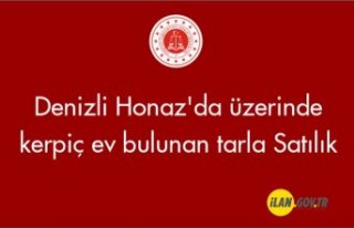 Denizli Honaz'da üzerinde kerpiç ev bulunan...