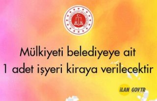 Mülkiyeti belediyeye ait 1 adet işyeri kiraya verilecektir