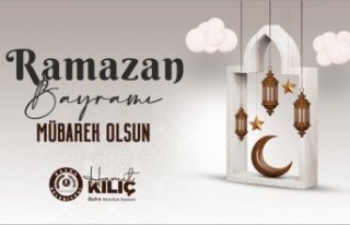 BAŞKAN HAMİT KILIÇ’IN RAMAZAN BAYRAMI MESAJI