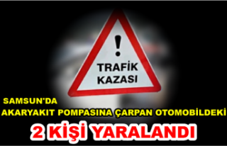 Samsun'da akaryakıt pompasına çarpan otomobildeki...