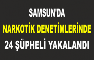 Samsun'da narkotik denetimlerinde 24 şüpheli...