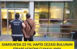 Samsun'da 23 yıl hapis cezası bulunan firari...