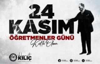 Başkan Hamit Kılıç’ın 24 Kasım Öğretmenler...