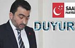 ‘SAADET PARTİSİ'NDEN DUYURU'