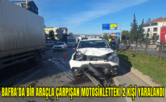 Bafra'da bir araçla çarpışan motosikletteki 2 kişi yaralandı