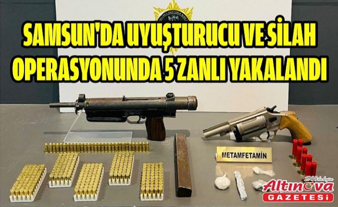 Samsun'da uyuşturucu ve silah operasyonunda 5 zanlı yakalandı