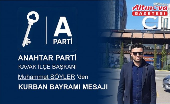 Anahtar Parti Kavak İlçe Başkanın'dan Bayram Mesajı