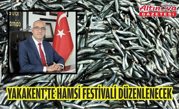 Yakakent'te hamsi festivali düzenlenecek
