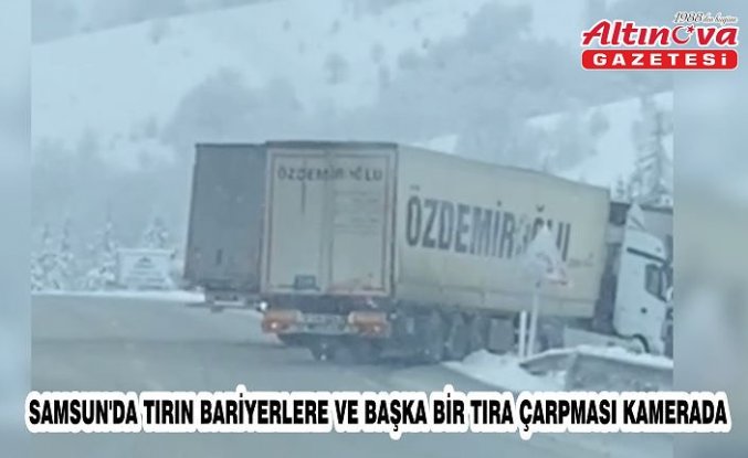 Samsun'da tırın bariyerlere ve başka bir tıra çarpması kamerada