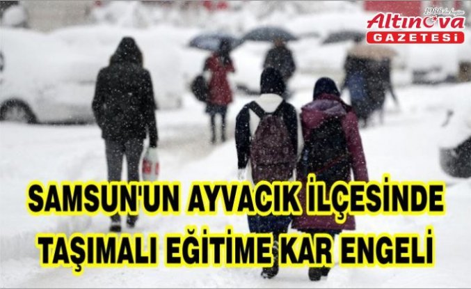 Samsun'un Ayvacık ilçesinde taşımalı eğitime kar engeli