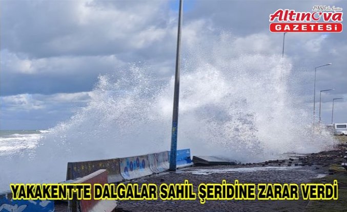 Yakakent'te dalgalar sahil şeridine zarar verdi