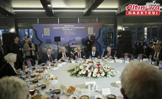 Bakan Uraloğlu, Trabzonlu iş ve siyaset dünyasının önde gelenleriyle iftarda buluştu: