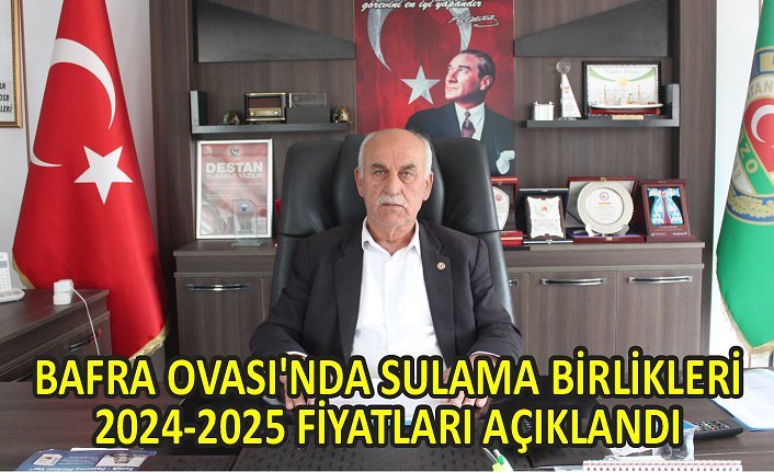 Bafra Ovası'nda sulama birlikleri 2024-2025 fiyatları açıklandı